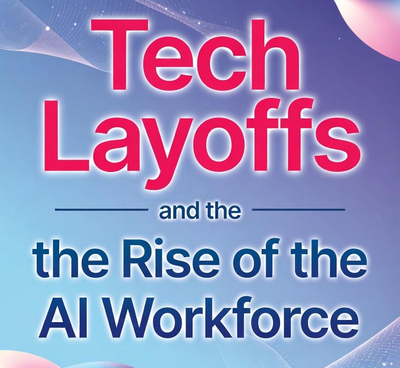 Tech Layoffs and the Rise of the AI Workforce: How Job Roles Are Evolving and What Skills Are in Demand